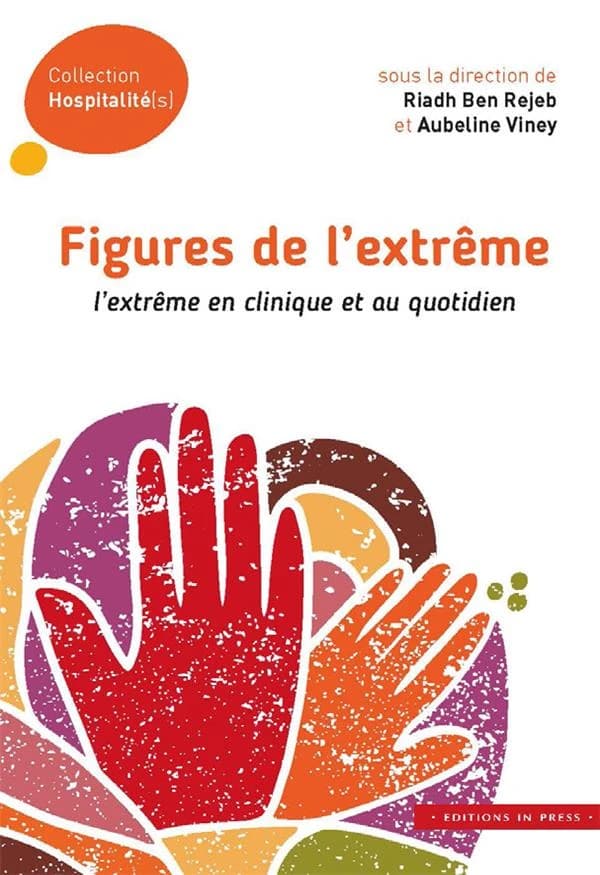 Figures de l'extrême : l'extrême en clinique et au quotidien
