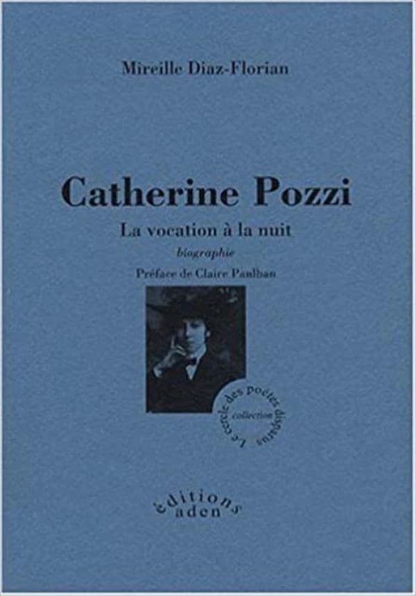 Catherine Pozzi : la vocation à la nuit : biographie