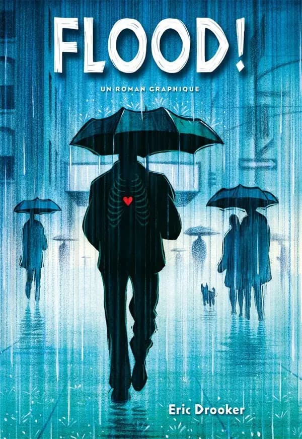 Flood ! : déluge ! : un roman graphique