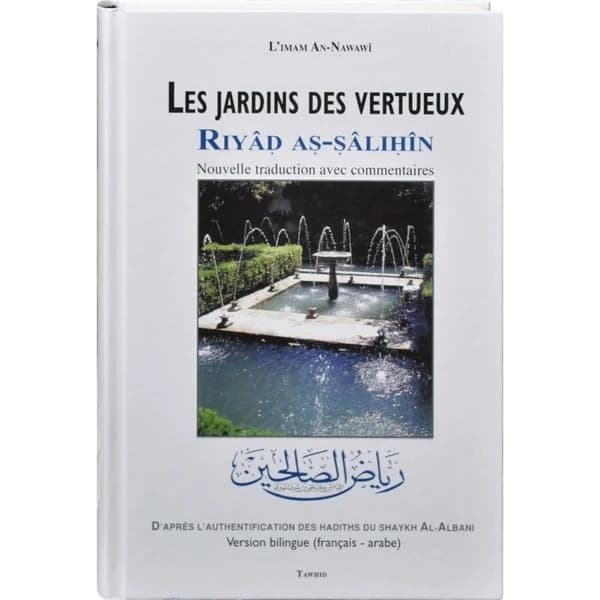 Les jardins des vertueux : Nouvelle traduction avec commentaires