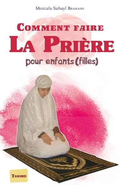 Comment faire la prière : Pour enfants (filles)