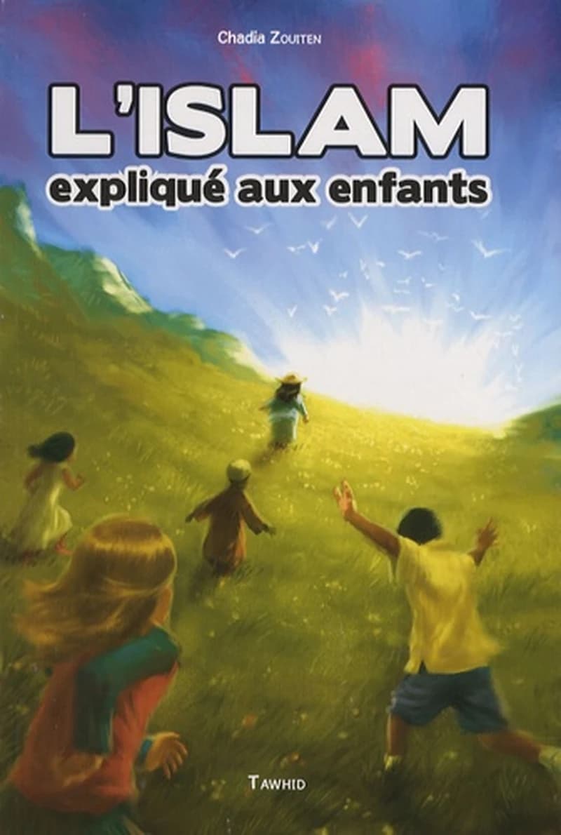 ISLAM EXPLIQUE AUX ENFANTS