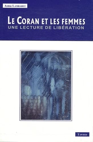 LE CORAN ET LES FEMMES UNE LECTURE DE LIBERATION