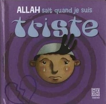 Allah sait quand je suis triste