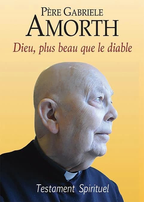 Dieu, plus beau que le diable : testament spirituel