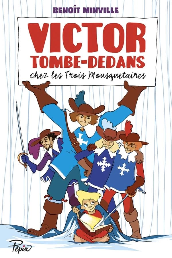 Victor Tombe-Dedans chez "Les trois mousquetaires"