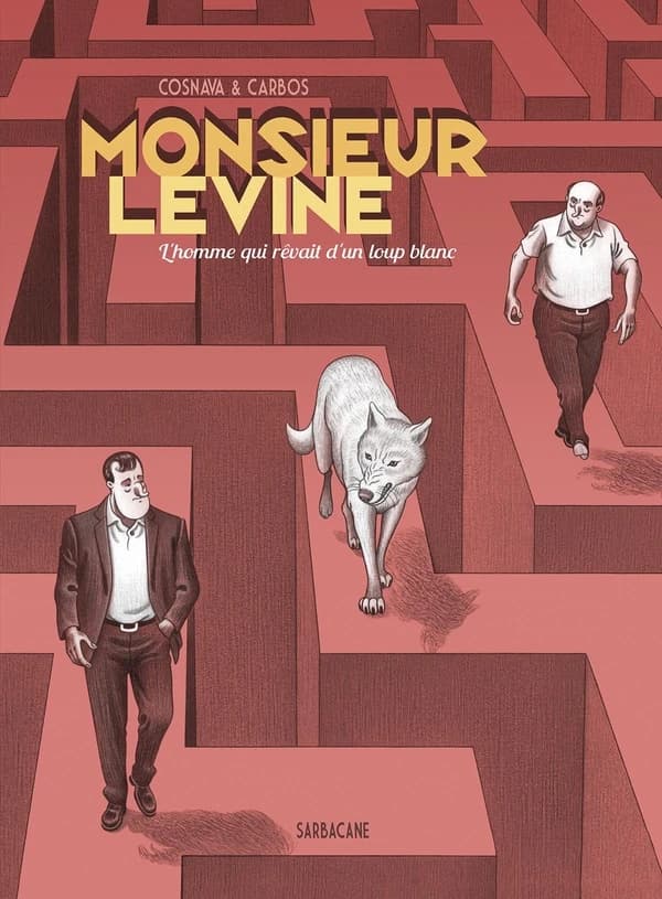 Monsieur Levine : l'homme qui rêvait d'un loup blanc