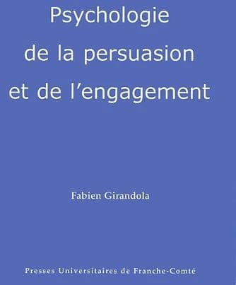 Psychologie de la persuasion et de l'engagement