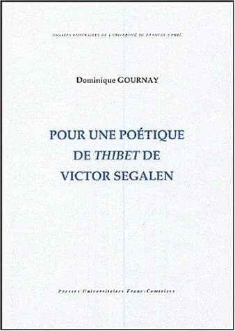 Pour une poétique de "Thibet" de Victor Segalen
