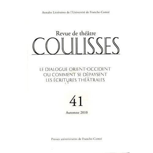 Le dialogue Orient-Occident ou Comment se dépaysent les écritures théâtrales