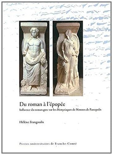 Du roman à l'épopée : influence du roman grec sur les "Dyonisiaques" de Nonnos de Panopolis