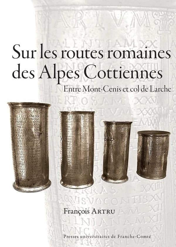 Sur les routes romaines des Alpes cottiennes : entre Mont-Cenis et col de Larche