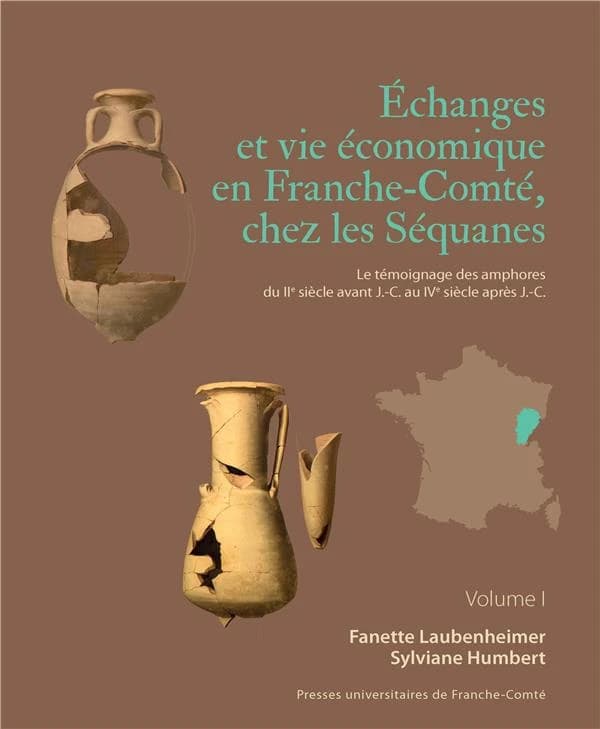 Échanges et vie économique en Franche-Comté, chez les Séquanes : le témoignage des amphores du IIe s. av. J.-C. au IVe s. ap. J.-C.