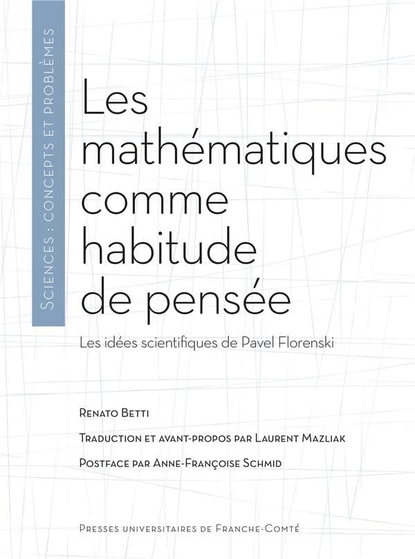 Les mathématiques comme habitude de pensée : les idées scientifiques de Pavel Florenski