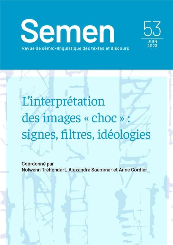 Semen n.53 : L'interprétation des images « choc » : signes, filtres, idéologies