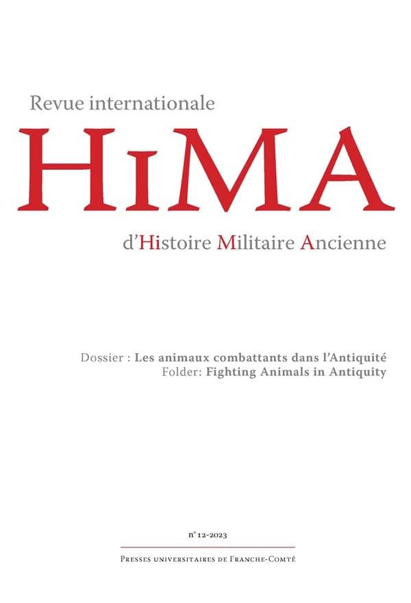 Revue internationale d'histoire militaire anciennce n.12 : Dossier : les animaux combattant