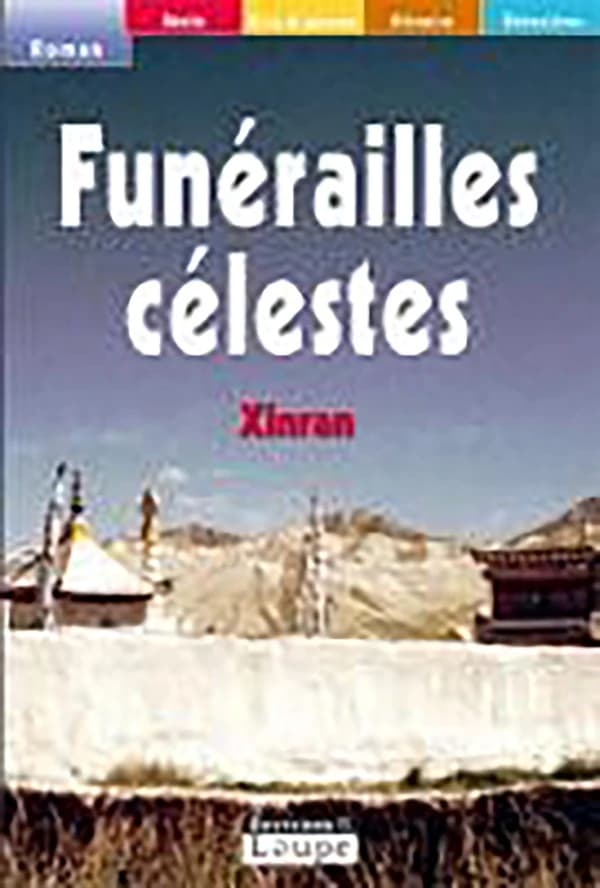 Funérailles célestes ([Éd. en gros caractères]) Xinran ; traduit de l'anglais par Maïa Bhârathî ; postface de Claude B. Levenson