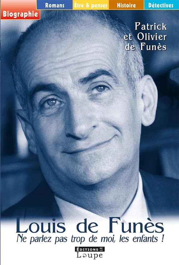 Louis de Funès : ''Ne parlez pas trop de moi, les enfants !'' ([Éd.] en gros caractères) Patrick et Olivier de Funès