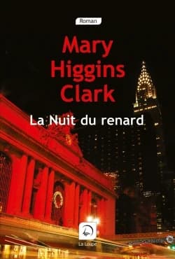 La nuit du renard ([Éd.] en gros caractères) Mary Higgins Clark ; traduit de l'anglais (États-Unis) par Anne Damour