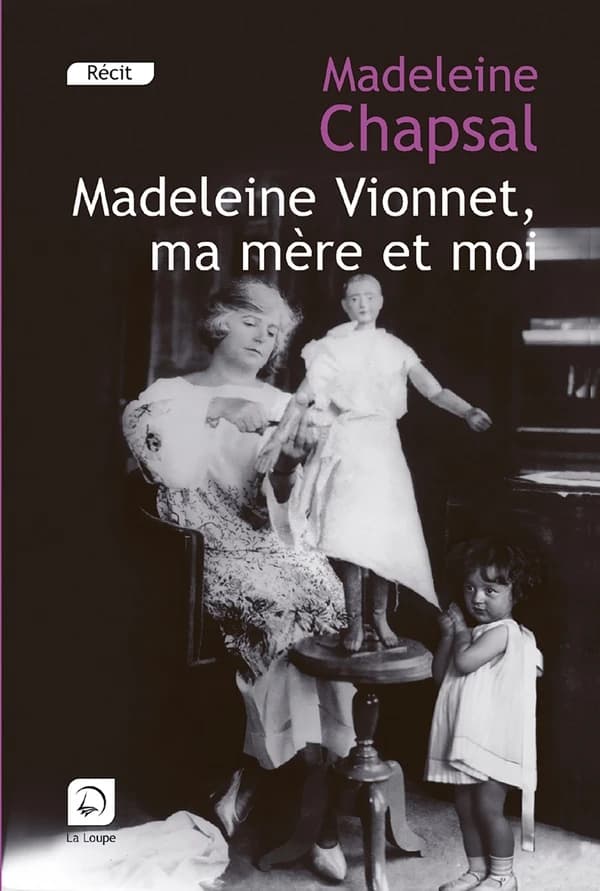 Madeleine Vionnet, ma mère et moi : l'éblouissement de la haute couture ([Éd.] en gros caractères) Madeleine Chapsal