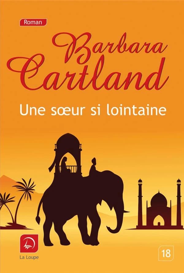 Une soeur si lointaine ([Éd. en gros caractères]) Barbara Cartland ; traduit de l'anglais par Marie-Noëlle Tranchart