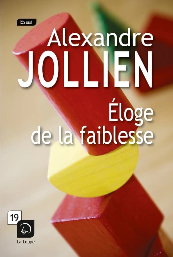 Éloge de la faiblesse ([Éd. en gros caractères]) Alexandre Jollien ; préface de Ruedi Imbach