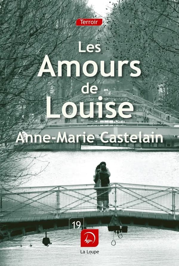 Les amours de Louise ([Éd.] en gros caractères) Anne-Marie Castelain