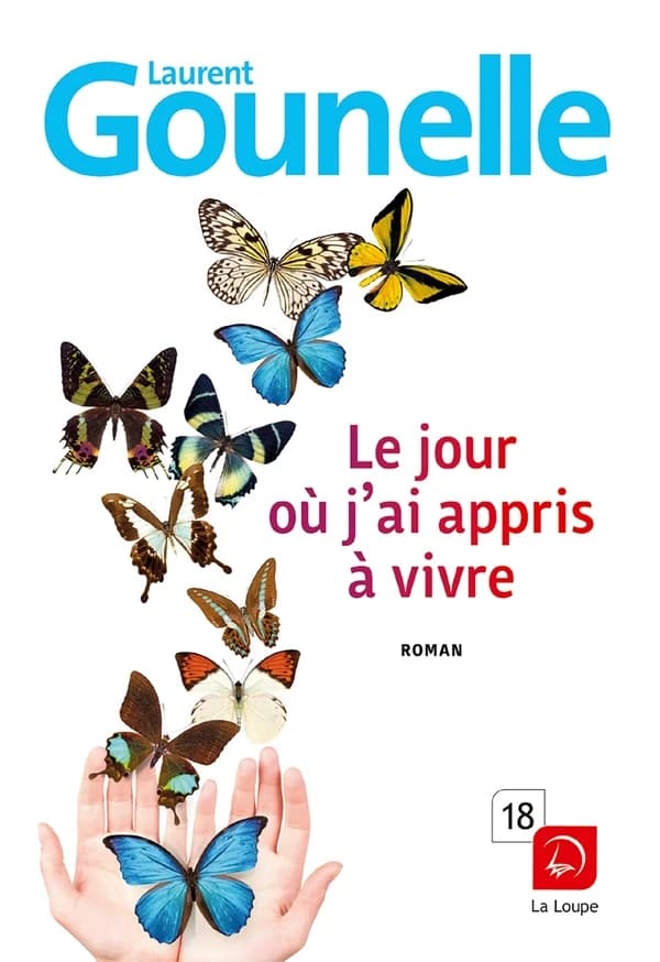 Le jour où j'ai appris à vivre : roman ([Éd.] en gros caractères) Laurent Gounelle