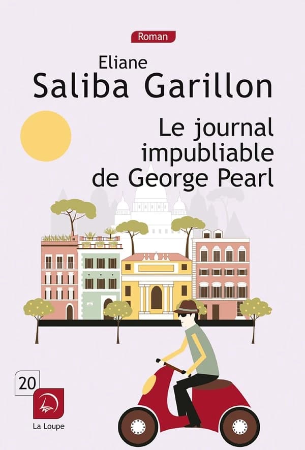 Le journal impubliable de George Pearl : roman ([Éd.] en gros caractères) Éliane Saliba Garillon
