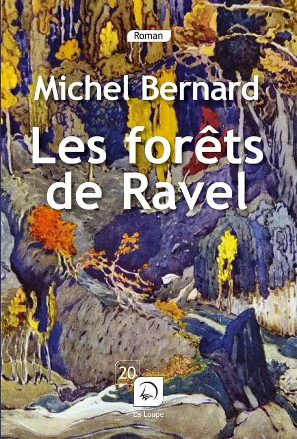 Les forêts de Ravel : roman ([Éd.] en gros caractères) Michel Bernard