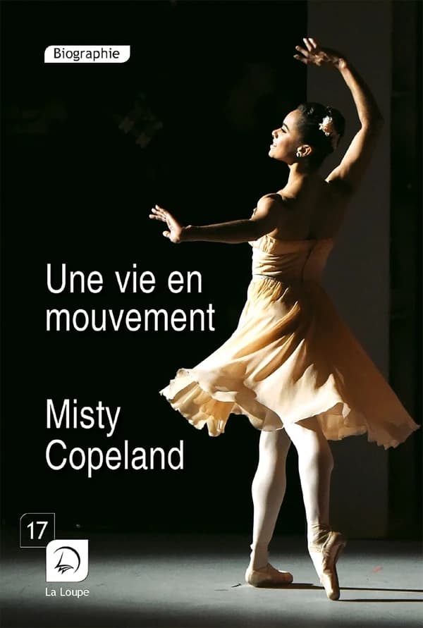 Une vie en mouvement : une danseuse étoile inattendue ([Éd.] en gros caractères) Misty Copeland ; traduit de l'anglais (États-Unis) par Johan-Frédérik Hel-Guedj