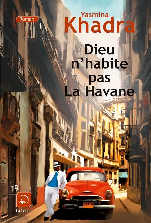 Dieu n'habite pas La Havane : roman ([Éd.] en gros caractères) Yasmina Khadra