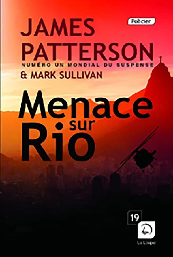 Menace sur Rio ([Éd.] en gros caractères) James Patterson et Mark Sullivan ; traduit de l'américain par Sebastian Danchin