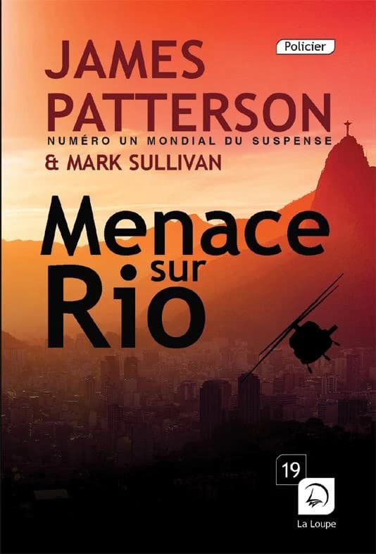 Menace sur Rio ([Éd.] en gros caractères) James Patterson et Mark Sullivan ; traduit de l'américain par Sebastian Danchin