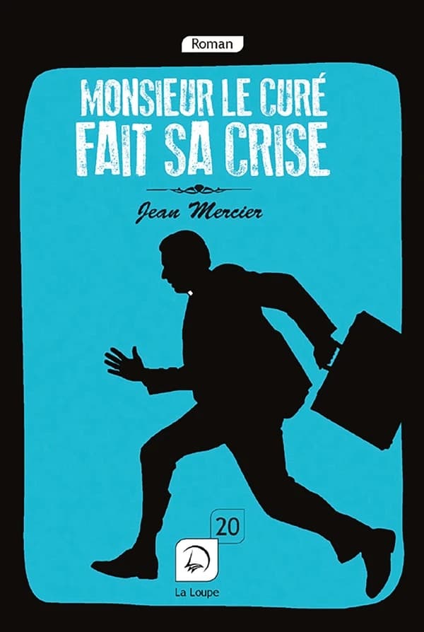 Monsieur le curé fait sa crise : roman ([Éd.] en gros caractères) Jean Mercier