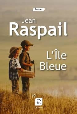 L'île bleue : roman ([Éd.] en gros caractères) Jean Raspail