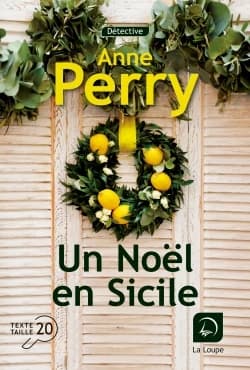 Un Noël en Sicile ([Éd.] en gros caractères) Anne Perry ; traduit de l'anglais par Pascale Haas