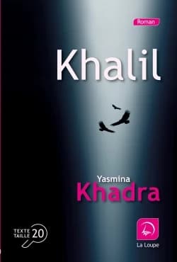 Khalil : roman ([Éd.] en gros caractères) Yasmina Khadra