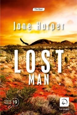 Lost man ([Éd.] en gros caractères) Jane Harper ; traduit de l'anglais (Australie) par Daniel Fauquemberg
