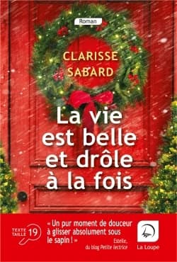 La vie est belle et drôle à la fois : roman ([Éd.] en gros caractères) Clarisse Sabard