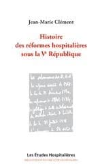 Histoire des réformes hospitalières sous la Ve République