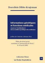 Informations genetiques et fonctions medicales ; essai sur l'ambivalence de la condition juridique des medecins