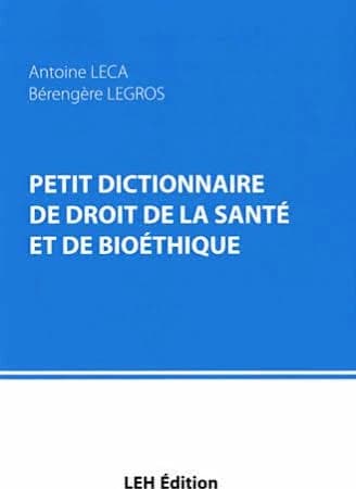 Petit dictionnaire de droit de la santé et de bioéthique