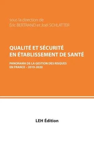 Qualité et sécurité en établissement de santé : panorama de la gestion des risques en France, 2019-2020 ([Nouvelle éd.])