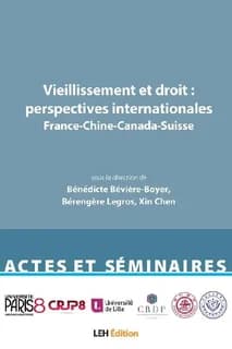 Vieillissement et droit : perspectives internationales : France-Chine-Canada-Suisse