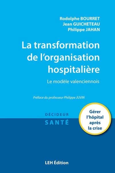 La transformation de l'organisation hospitalière : le modèle valenciennois