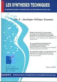 Mesure des effets de regroupement communal sur la réduction des coûts de production et de distribution d'eau potable ; Les modalités d'amortissement des installations et de financement du renouvellement des réseaux ; L'entrée des usagers non agricoles dan