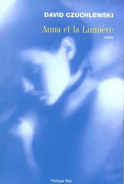Anna et la lumière : roman