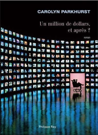 Un million de dollars, et après ? : roman