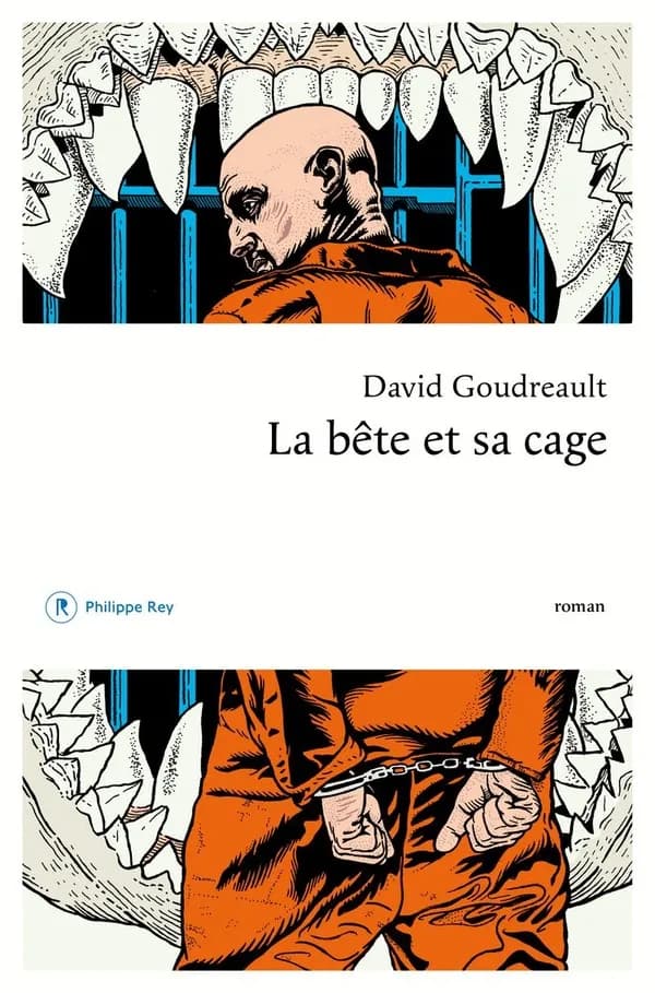 La bête et sa cage : roman